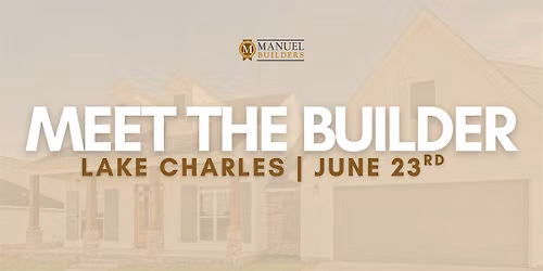 Meet the Builder | Southwest Louisiana