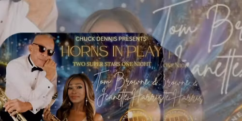 HORNS IN PLAY Trumpeter legend Tom Browne & Sax legend Jeanette Harris