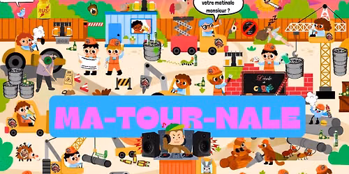 MATINALE TOUR (Bal des Mofl\u00e9s)