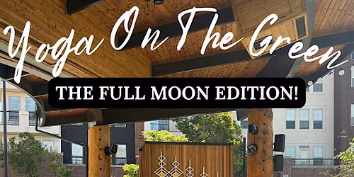 Full Moon Yoga & Soundbath -FREE Outdoor Class!