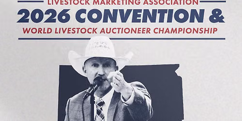 2026 Livestock Marketing Association Annual Convention & World Livestock Auctioneer Championship