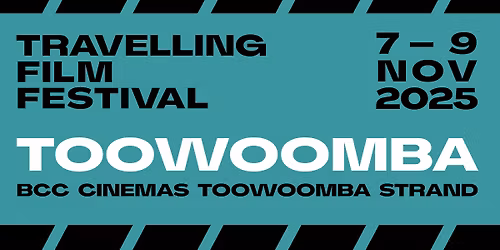 Travelling Film Festival - Toowoomba