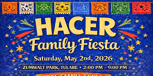 HACER Family Fiesta - Tulare Cinco de Mayo