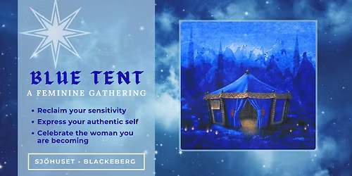 Blue Tent ~ A Feminine Gathering 