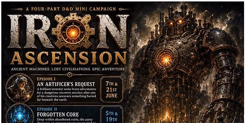 \u2699\ufe0f\ud83d\udd25 NEW D&D MINI CAMPAIGN \u2013 IRON ASCENSION \ud83d\udd25\u2699\ufe0f