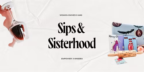 Sips & Sisterhood - Womxn-Owned X-Mas