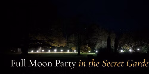 Full Moon Party in the Secret Garden at Abbey House Glastonbury