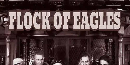 Flock of Eagles - Ultimate Eagles Tribute Band