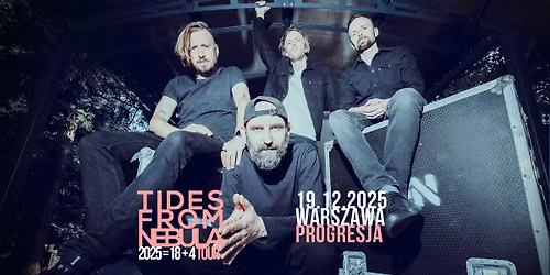 Tides From Nebula \/ 19 XII 2025 \/ Warszawa