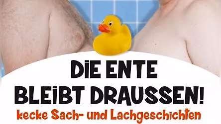 Die Ente bleibt drau\u00dfen!