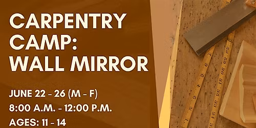 KIDS CAMP: Carpentry Camp-Wall Mirror