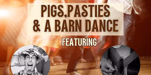 Stage Left Vibes: Pigs, Pasties and a Barn Dance
