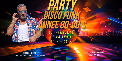Soir\u00e9e Disco Funk Ann\u00e9e 80-90'S