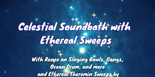 Celestial Soundbath with Ethereal Sweeps