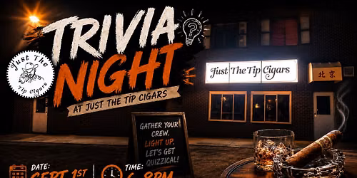 \ud83e\udde0 FIRST-EVER TRIVIA NIGHT AT JUST THE TIP CIGARS!