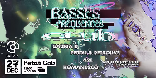 BASSES FR\u00c9QUENCES CLUB au Petit Cab (Friche la Belle de Mai)