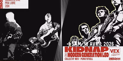 Kidnap & Modern G\u00e9n\u00e9ration LSD au Vacarme Exquis - Concerts live - Collectif NRV - Punk'n'Roll