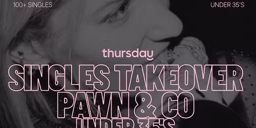 Thursday | Under 35 at the Pawn Shop | Prahran