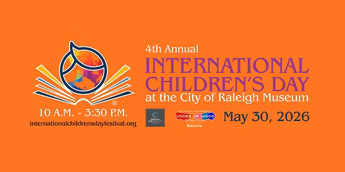 4th Annual International Children\u2019s Day Festival at The City Of Raleigh Museum