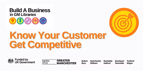 Build A Business; Know Your Customer, Get Competitive