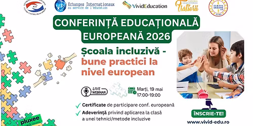 Conferin\u021b\u0103 european\u0103 online \u201e\u0218coala incluziv\u0103 - bune practici la nivel european\u201d