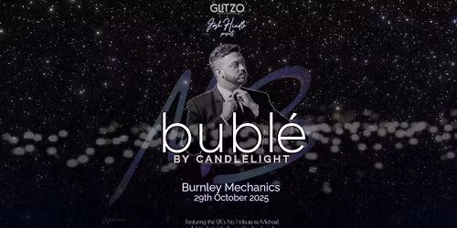 BUBL\u00c9 BY CANDLELIGHT - BURNLEY MECHANICS