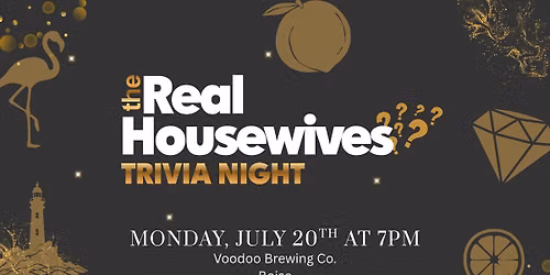 Real Housewives Trivia Night at Voodoo Brewing Co Boise!