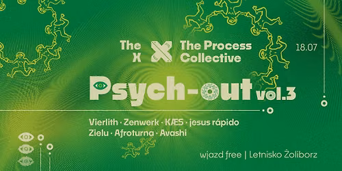 Psych-out vol. 3 | The X Festival x The Process Collective 
