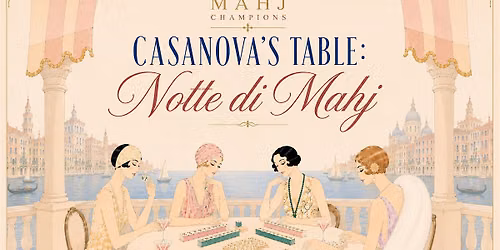 Casanova\u2019s Table: Notte di Mahj