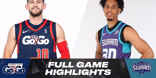 Capital City Go-Go at Greensboro Swarm at Novant Health Fieldhouse at Greensboro Complex