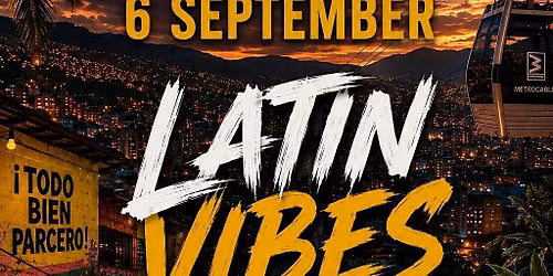 LATIN VIBES IN MEDELLIN
