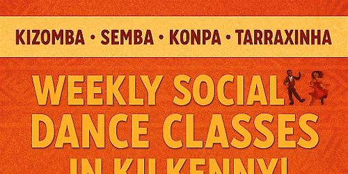 Kilkenny Kizomba & Semba Weekly Classes \u2013 All Levels
