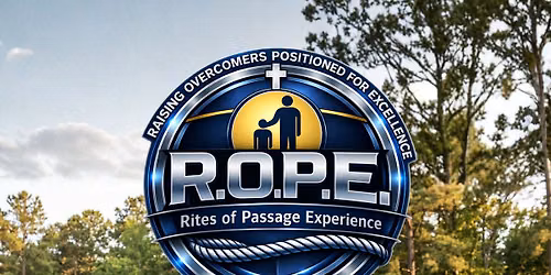 R.O.P.E. Program: Raising Overcomers Positioned for Excellence