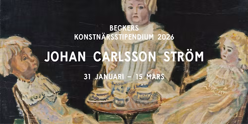 F\u00c4RGFABRIKEN VERNISSAGE: Johan Carlsson Str\u00f6m \u2013 Beckers konstn\u00e4rsstipendium 2026