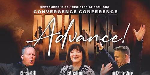 Convergence conference:Advance - Fountain of Life Fellowship - Mesa, AZ 