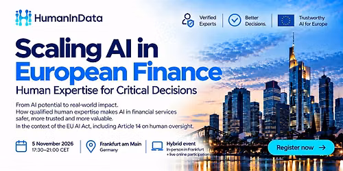 Scaling AI in European Finance: Human Expertise for Critical Decisions