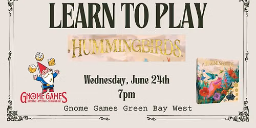 Learn to Play with the Gnomes: Hummingbirds