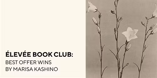 \u00c9lev\u00e9e Book Club: Best Offer Wins by Marisa Kashino
