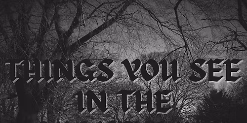 Things You See in the Graveyard