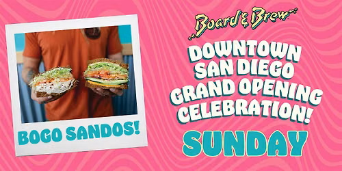 Board & Brew Downtown San Diego Grand Opening BOGO Weekend - Sunday