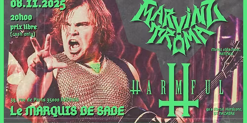 HARMFUL + MARVINZ TROMA @Marquis de Sade