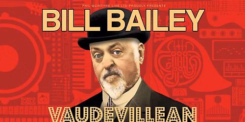 Bill Bailey: Vaudevillean