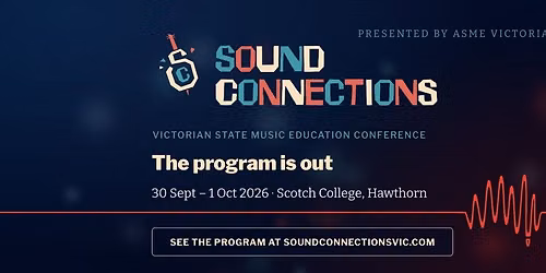 Sound Connections: Victorian State Music Education Conference 2026