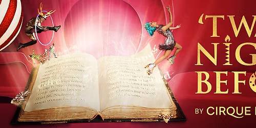 Cirque Du Soleil Twas The Night Before at Hippodrome Performing Arts Center