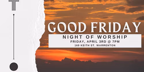 Good Friday Night of Worship