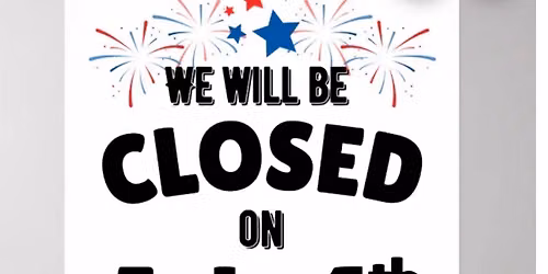 Closed 4th of July