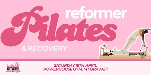 Reformer Pilates & Recovery Session | Brisbane Working Holiday Girls