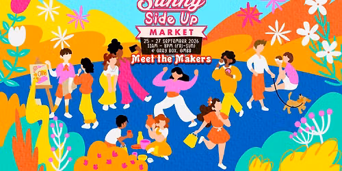 Sunny Side Up Market: Meet the Makers Edition 2026
