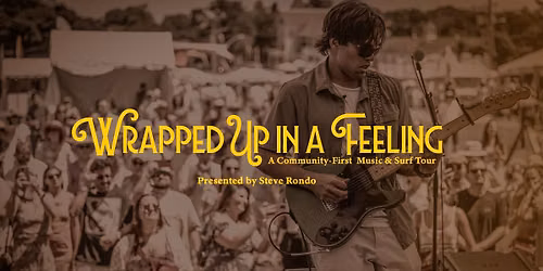 Farias Presents: Steve Rondo: Wrapped Up in a Feeling \/ Surf Night