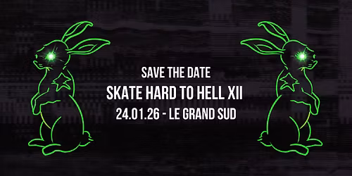 SAVE THE DATE - Skate Hard to Hell XII